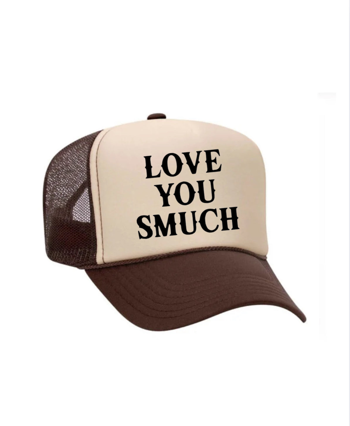 Love You Smuch Trucker Hat