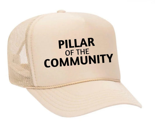 Pillar of the Community Trucker Hat