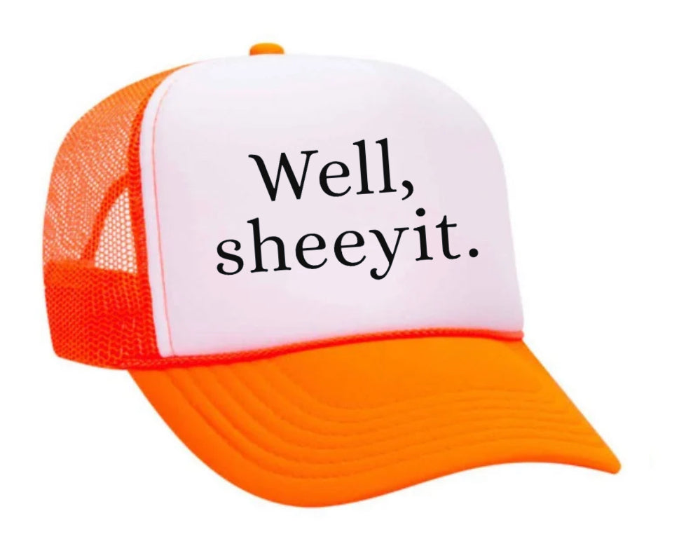 Well Sheeyit Trucker Hat