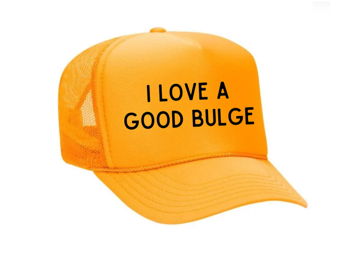 I Love A Good Bulge Trucker Hat