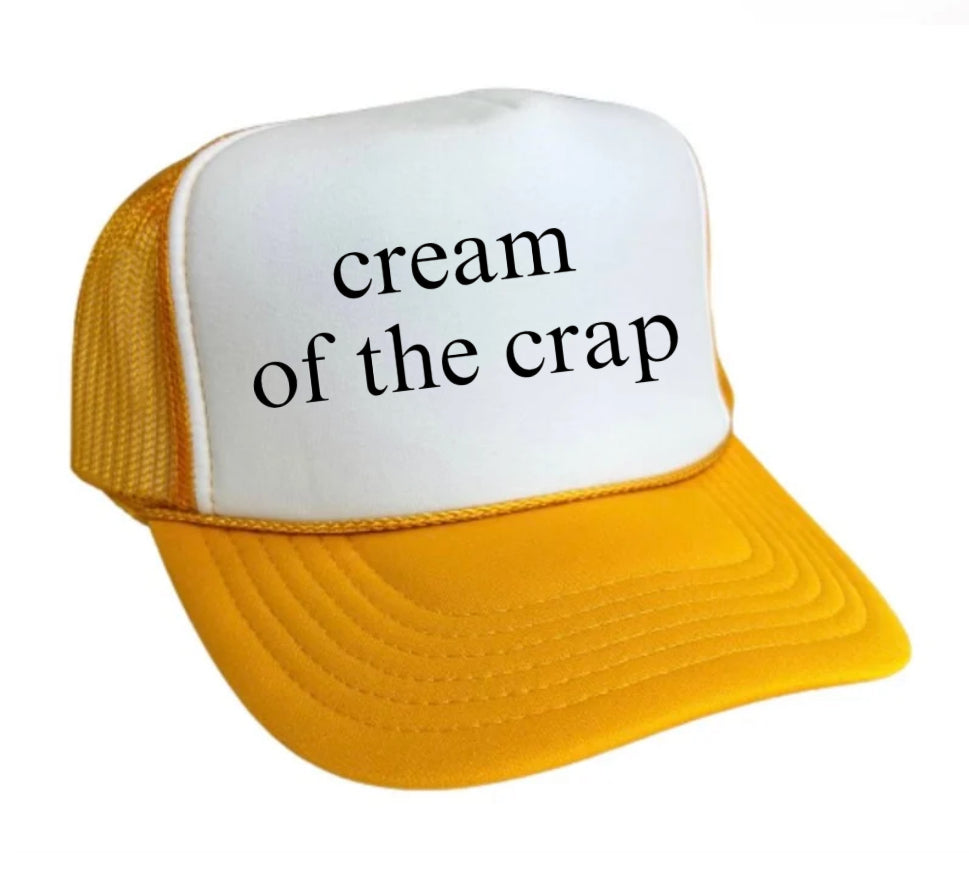 Cream Of The Crap Trucker Hat