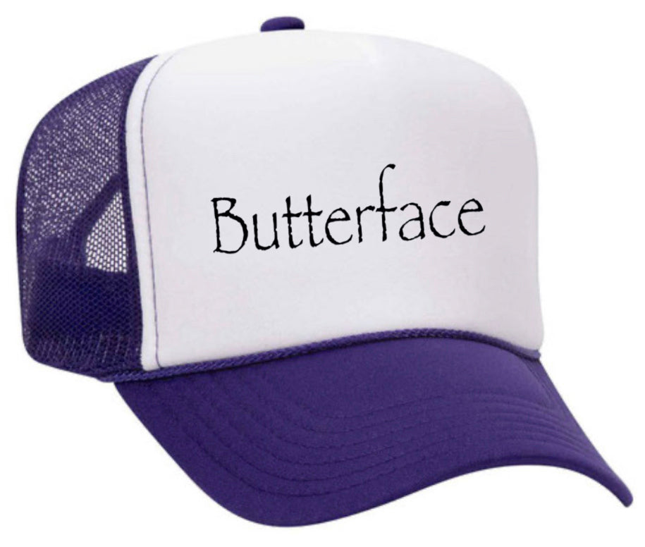 Butterface Trucker Hat