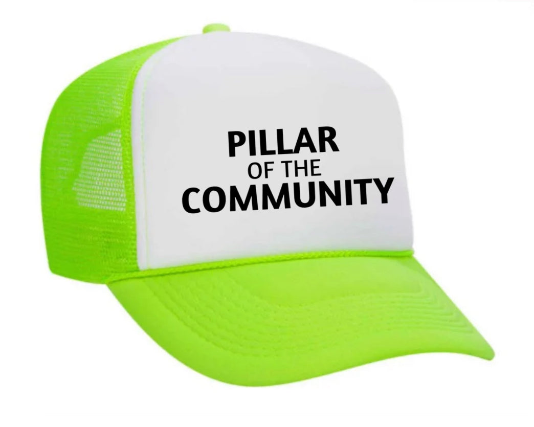 Pillar of the Community Trucker Hat