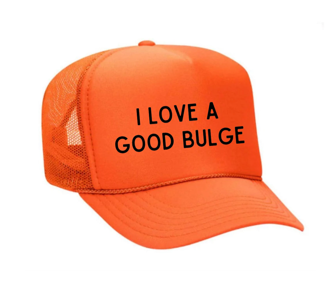 I Love A Good Bulge Trucker Hat