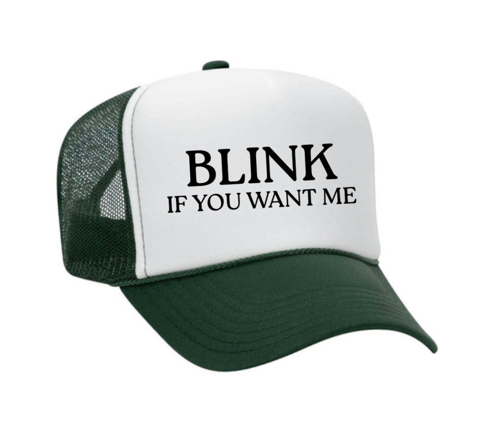 Blink If You Want Me Trucker Hat