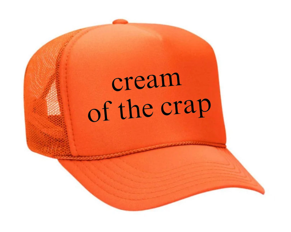 Cream Of The Crap Trucker Hat