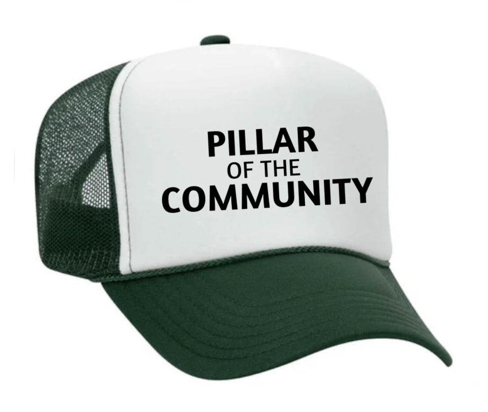 Pillar of the Community Trucker Hat