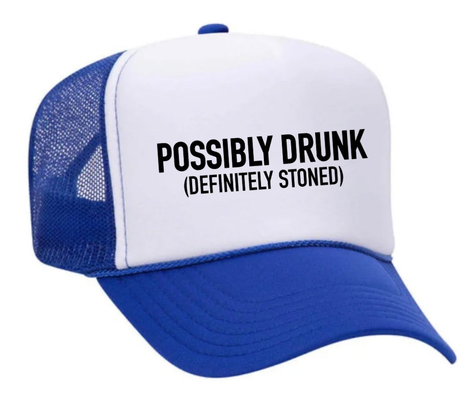 Possibly Drunk (Definitely Stoned) Trucker Hat