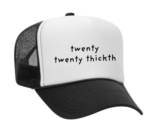 twenty twenty thickth Trucker Hat