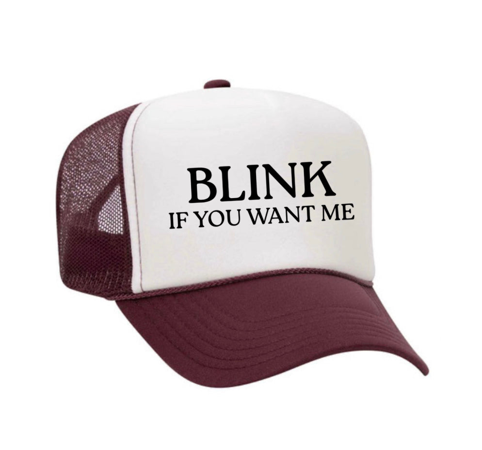 Blink If You Want Me Trucker Hat