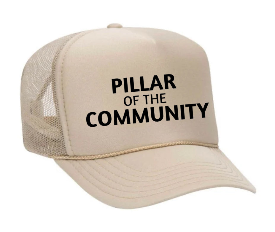 Pillar of the Community Trucker Hat