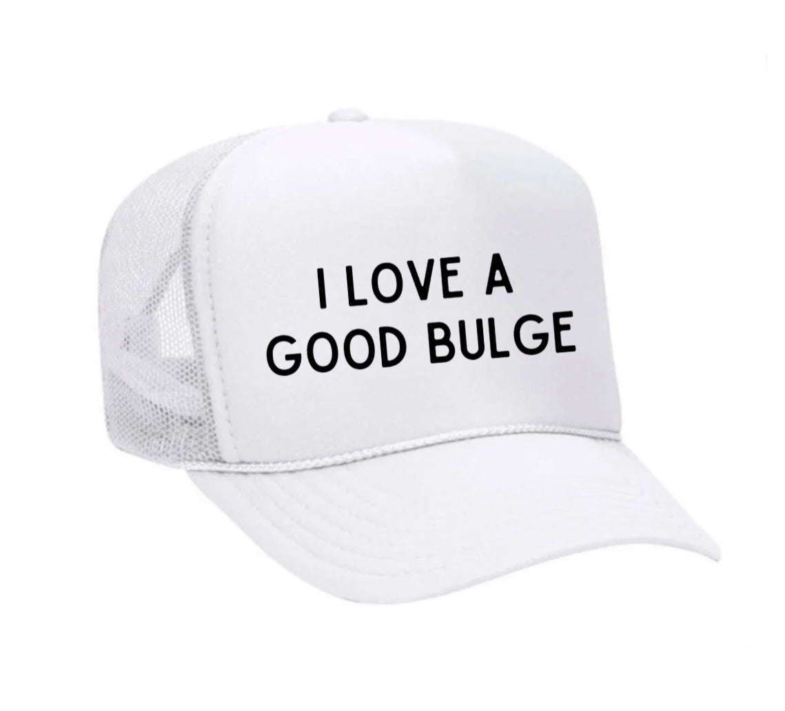 I Love A Good Bulge Trucker Hat