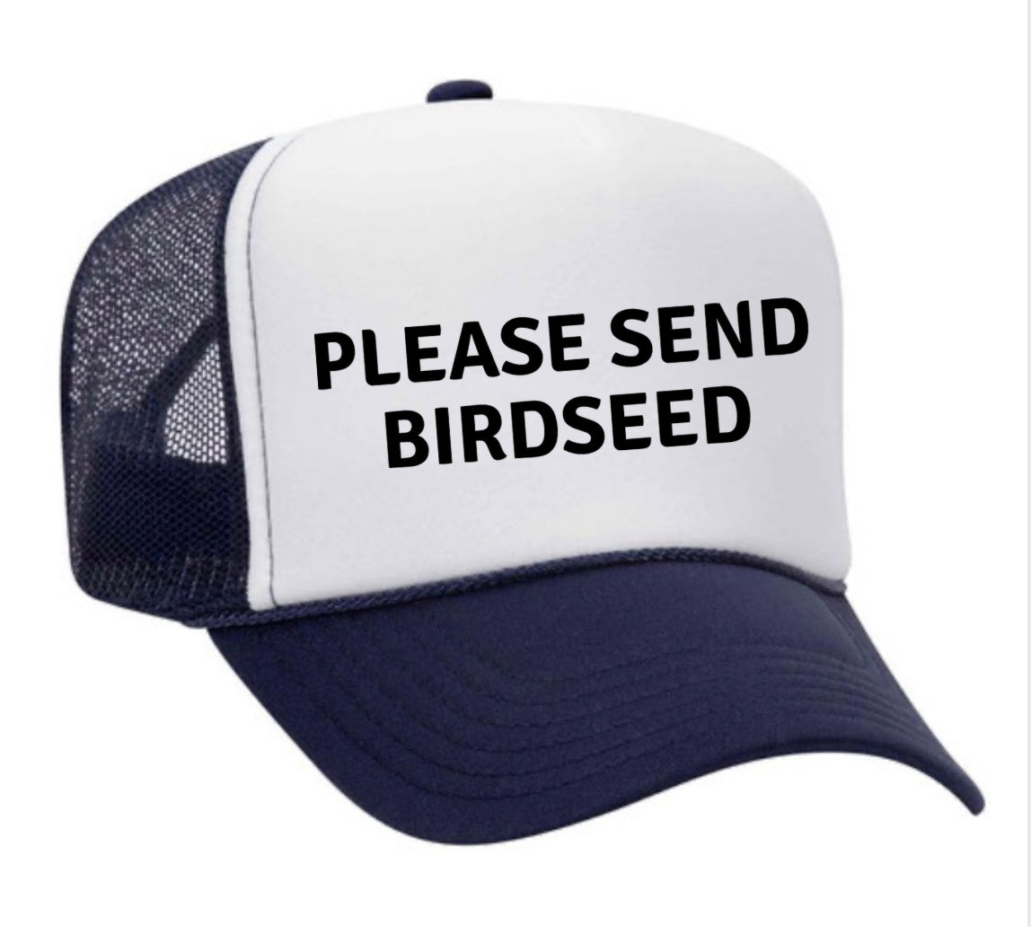 Please Send Birdseed Trucker Hat