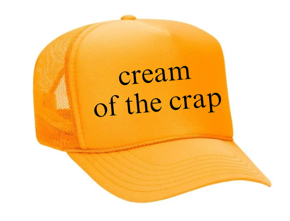 Cream Of The Crap Trucker Hat