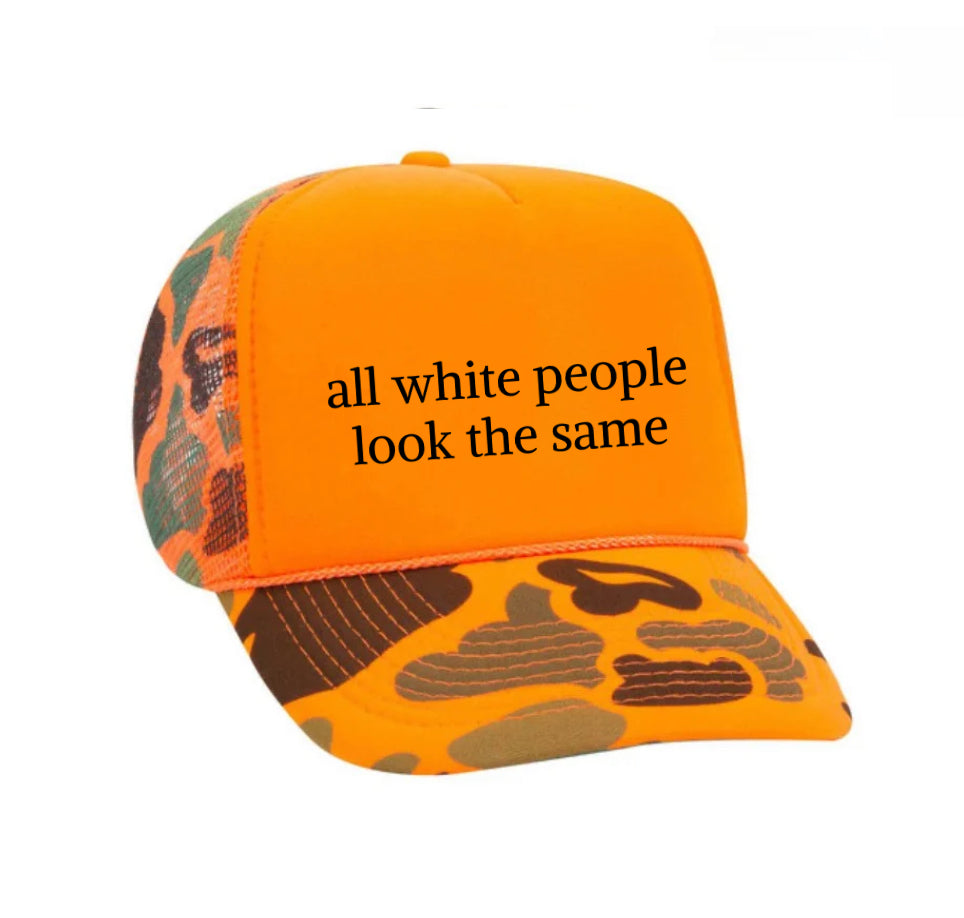 All White People Look The Same Trucker Hat
