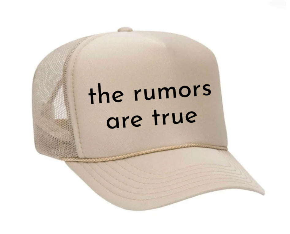 The Rumors Are True Trucker Hat