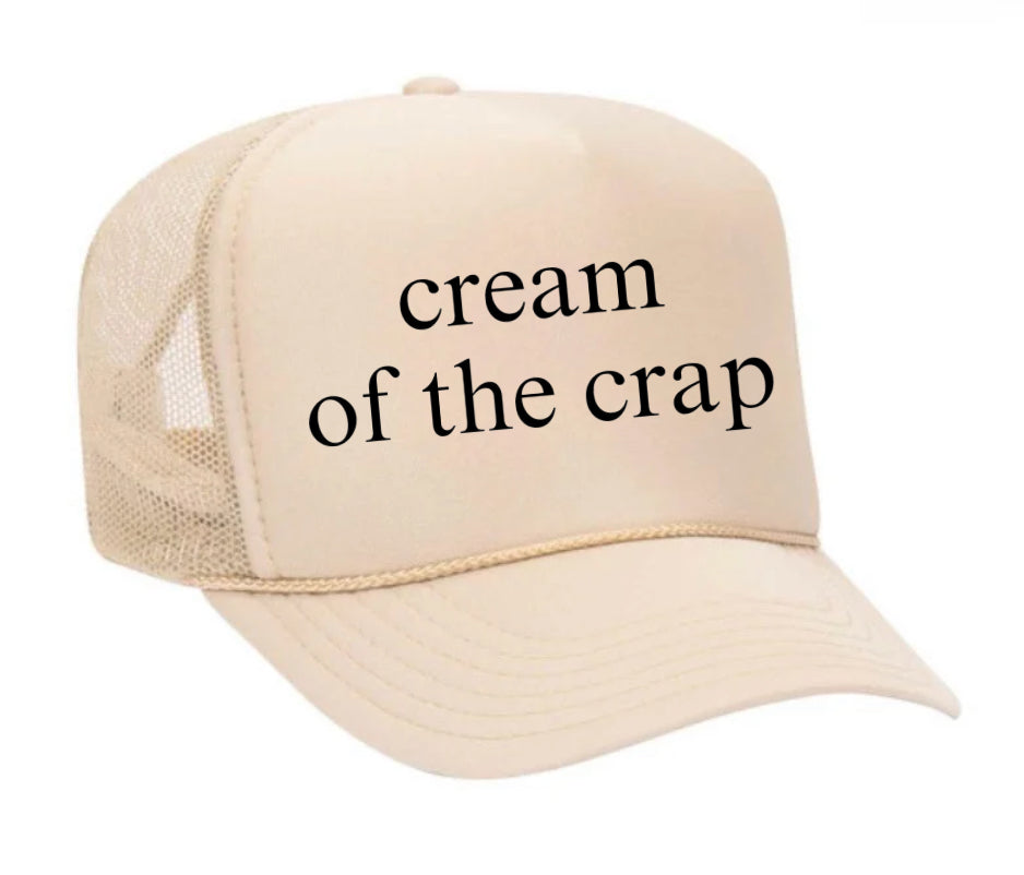 Cream Of The Crap Trucker Hat