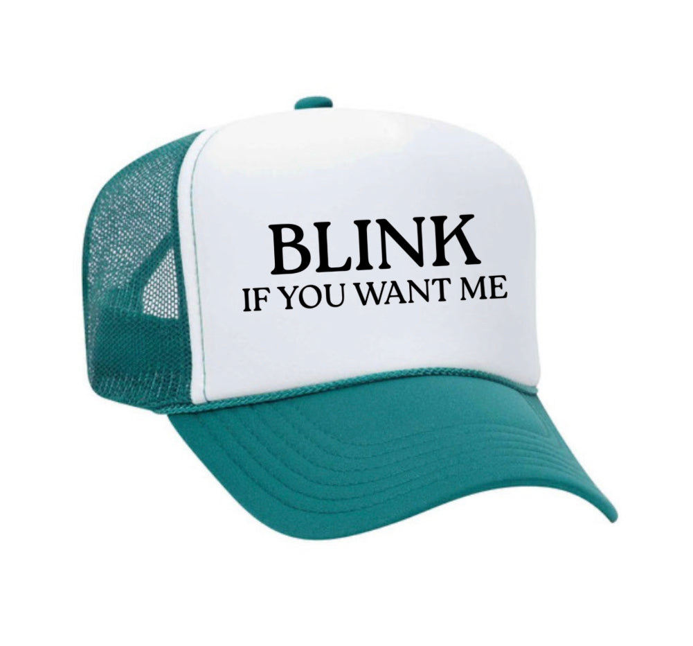 Blink If You Want Me Trucker Hat