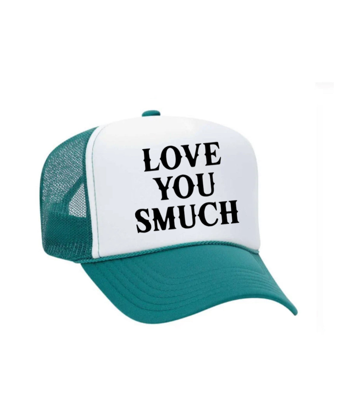 Love You Smuch Trucker Hat