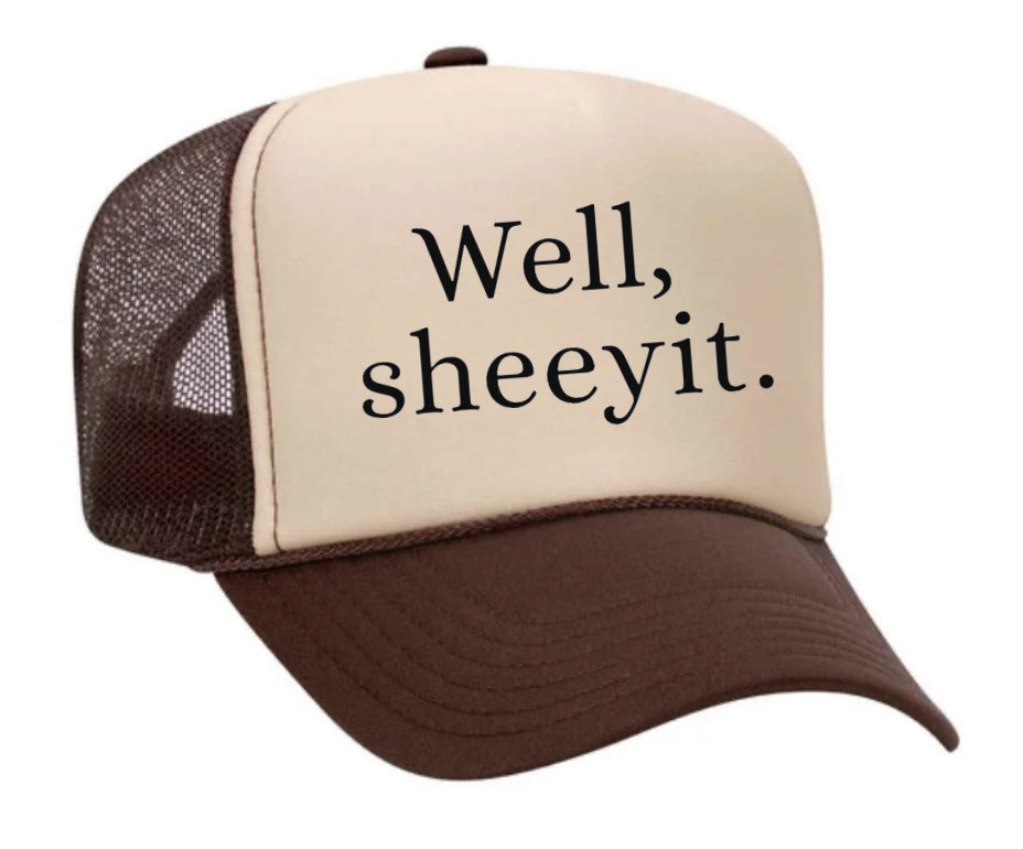 Well Sheeyit Trucker Hat