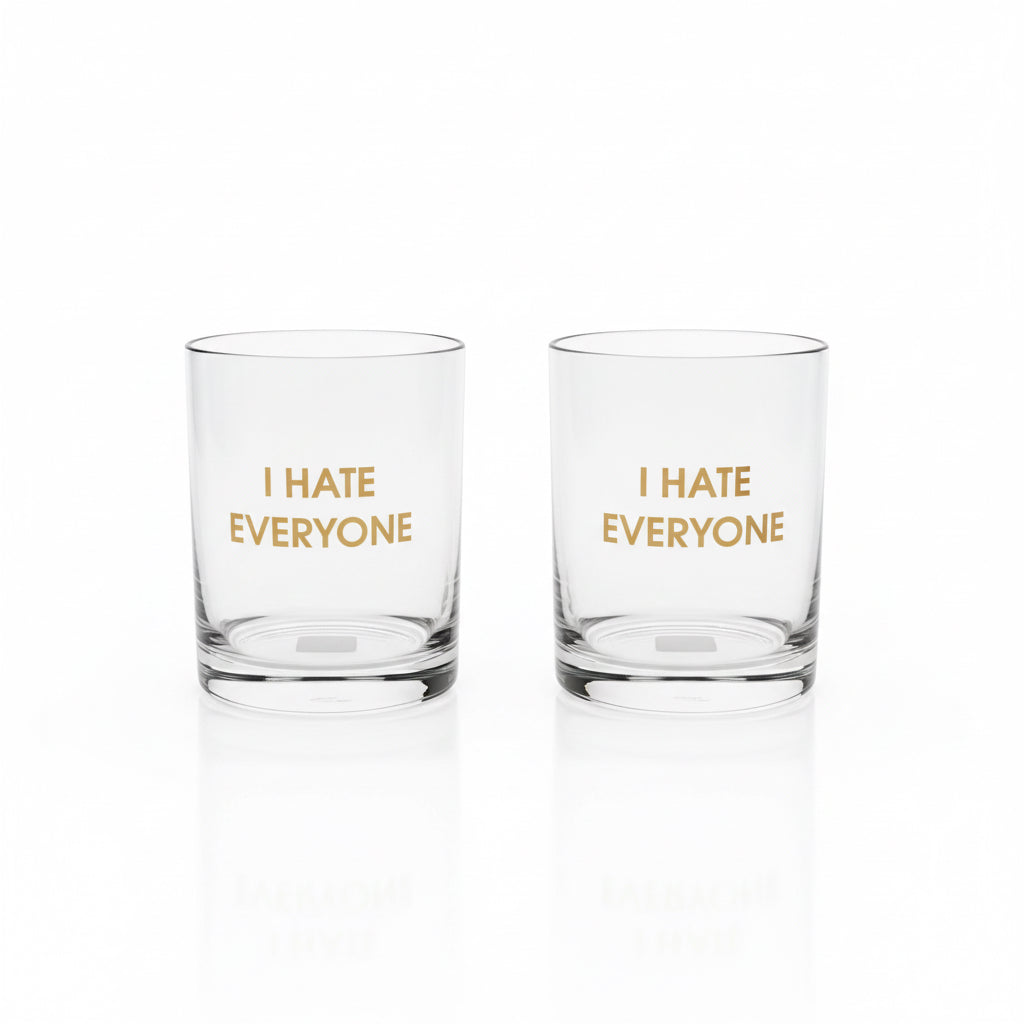 I HATE EVERYONE (rocks glass)