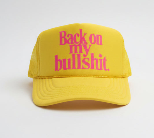 Back On My Bullshit (Yellow/Pink Print)