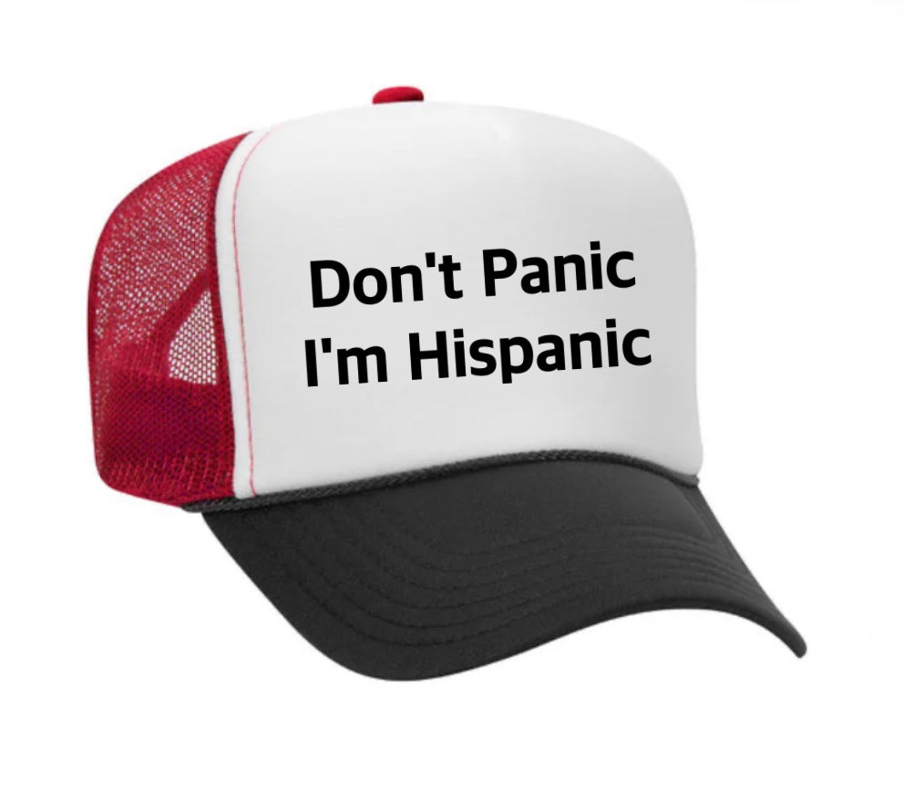 Don't Panic, I'm Hispanic Trucker Hat