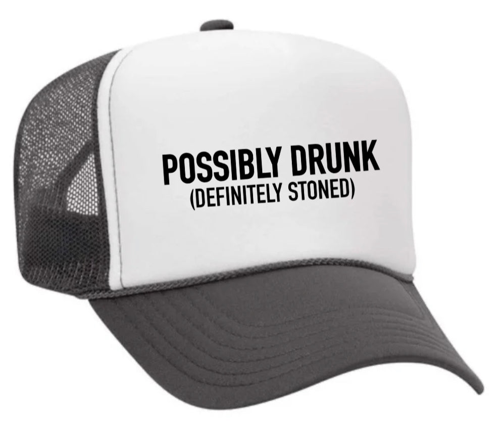 Possibly Drunk (Definitely Stoned) Trucker Hat