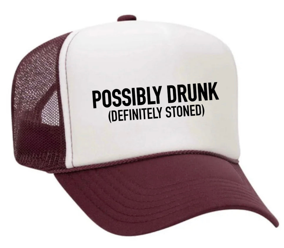 Possibly Drunk (Definitely Stoned) Trucker Hat