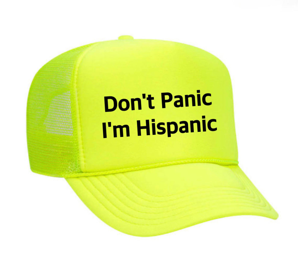 Don't Panic, I'm Hispanic Trucker Hat