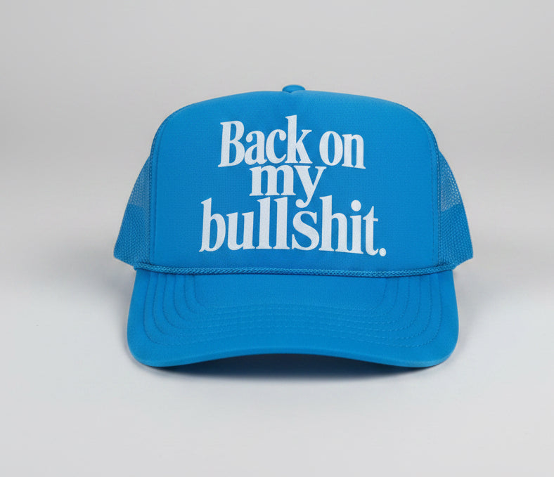 Back On My Bullshit (white print)