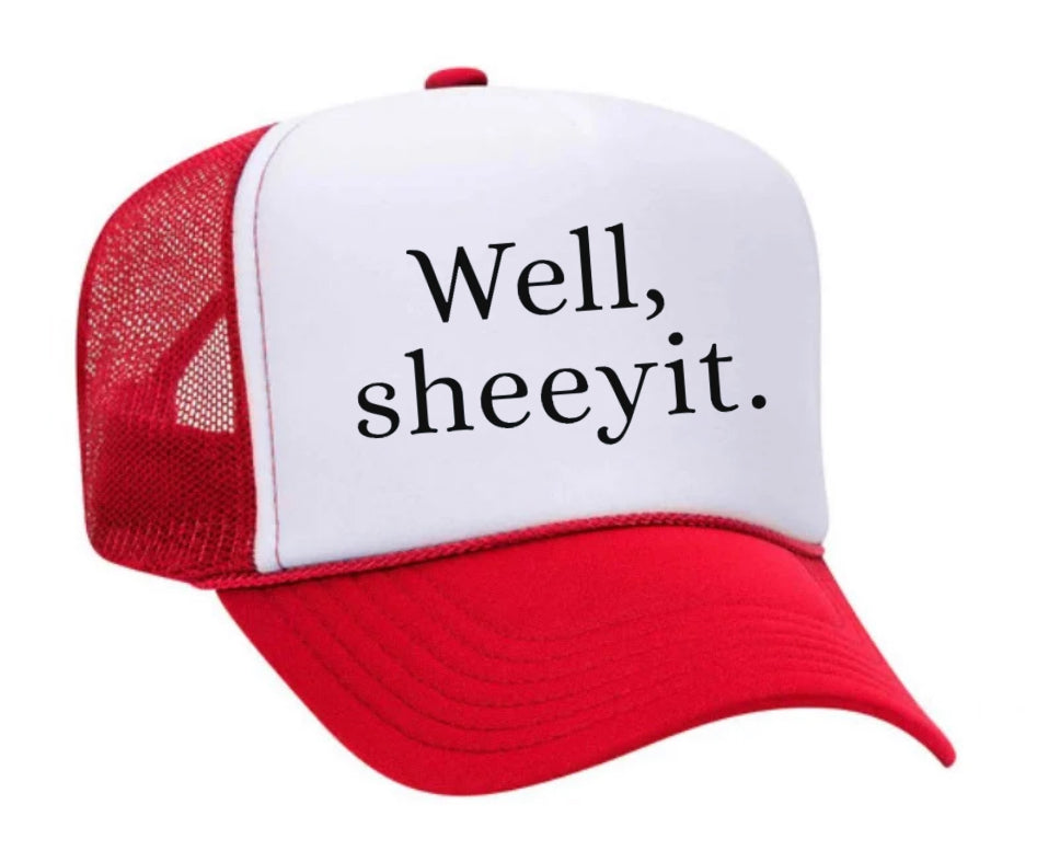 Well Sheeyit Trucker Hat