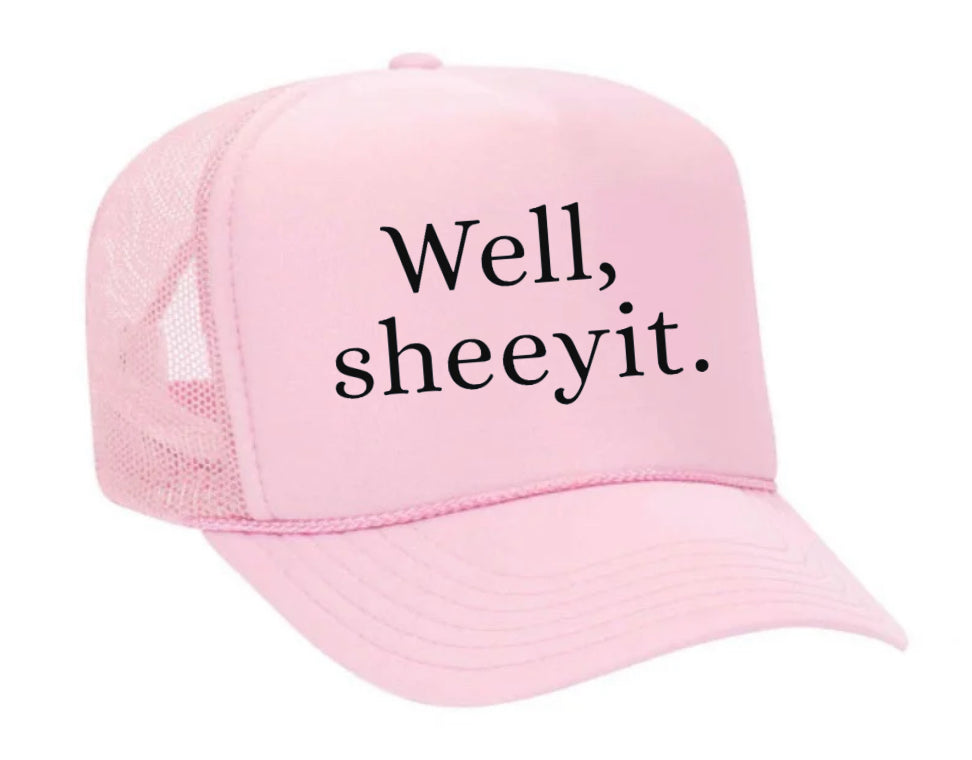 Well Sheeyit Trucker Hat