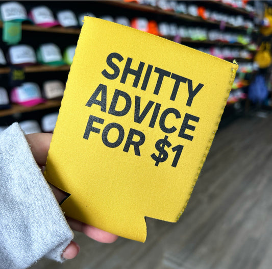 Shitty Advice for $1 Magnetic Koozie