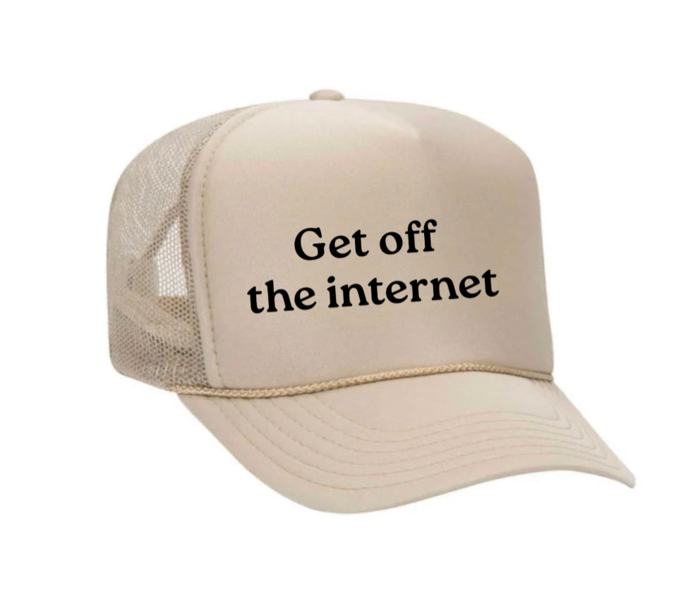Get off the internet Trucker Hat
