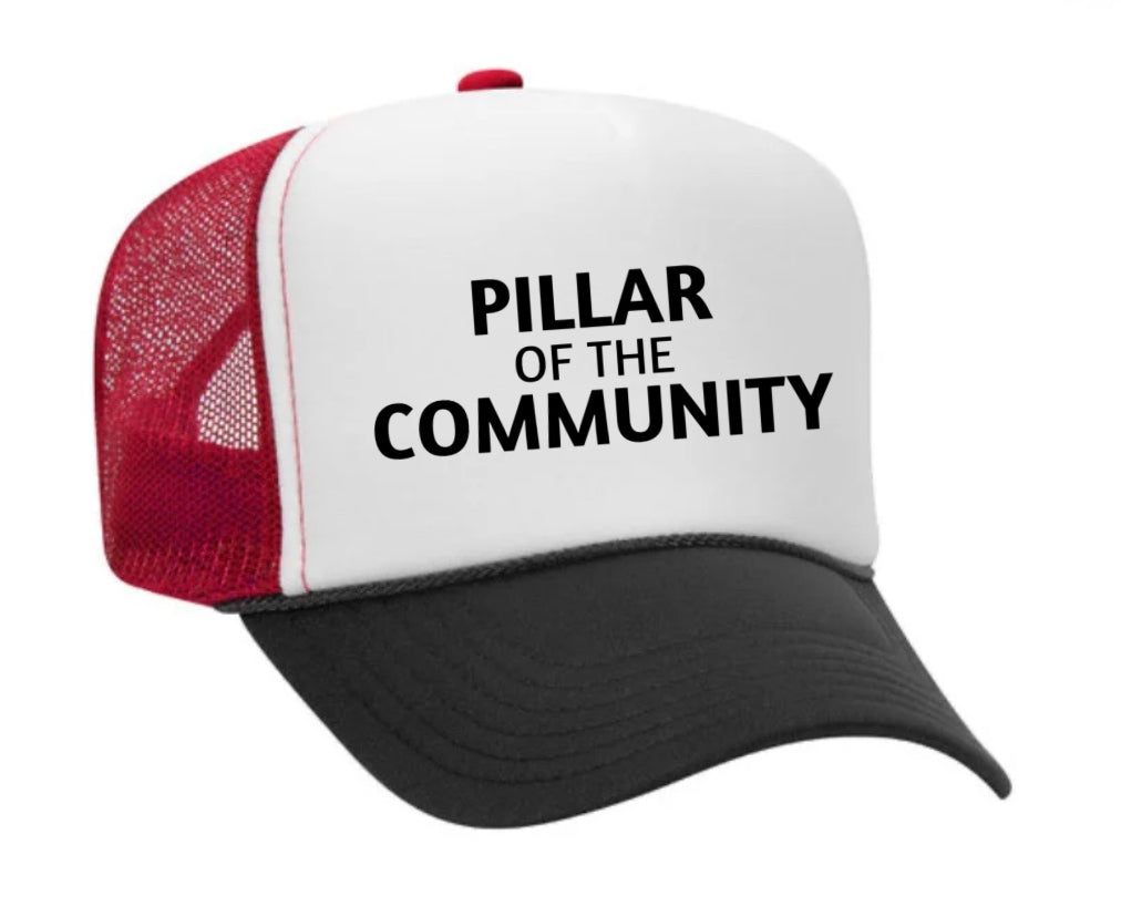 Pillar of the Community Trucker Hat