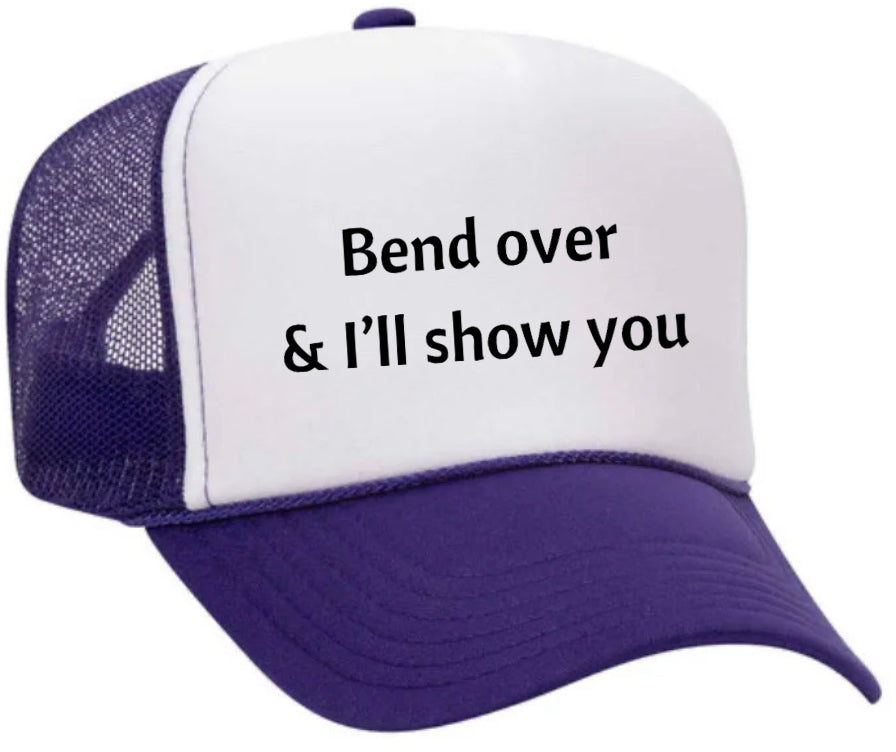 Bend Over & I’ll Show You