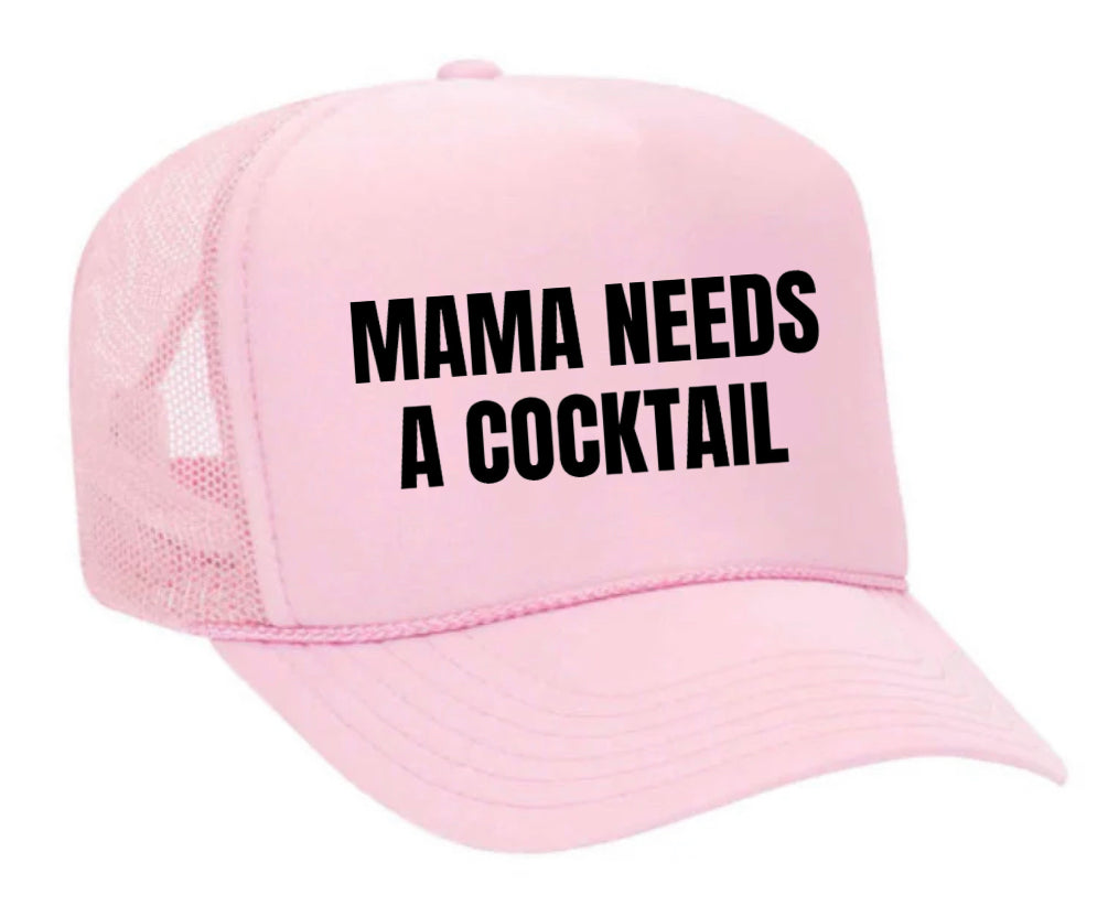 Mama Needs A Cocktail Trucker Hat