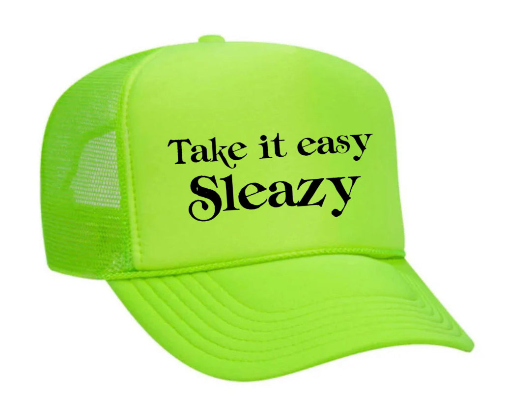 Take It Easy Sleazy Trucker Hat