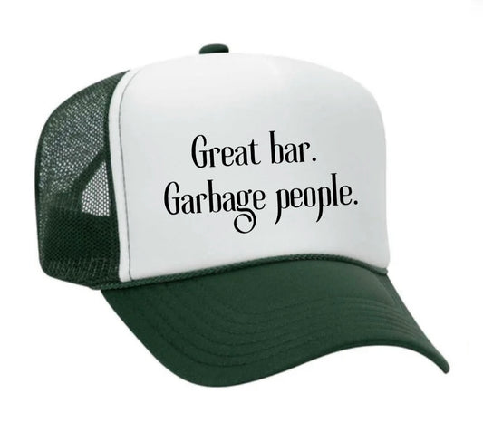 Great Bar Garbage People Trucker Hat