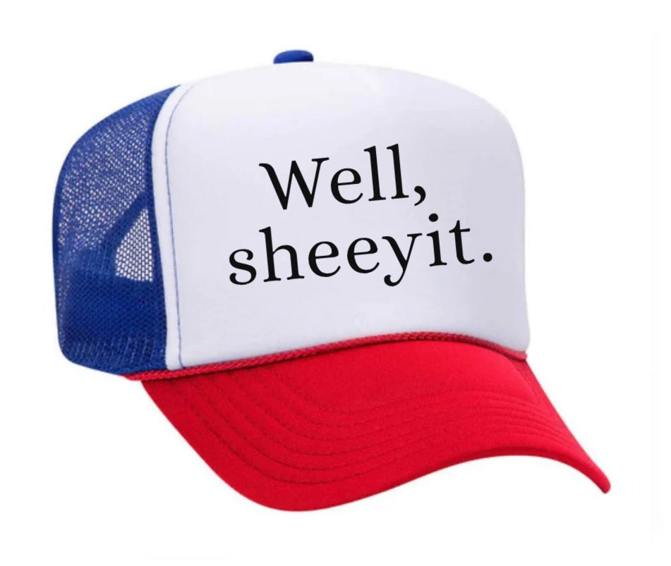 Well Sheeyit Trucker Hat