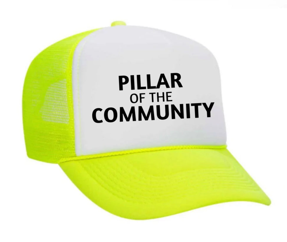 Pillar of the Community Trucker Hat