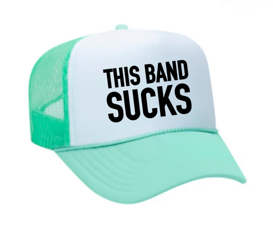 This Band Sucks Trucker Hat