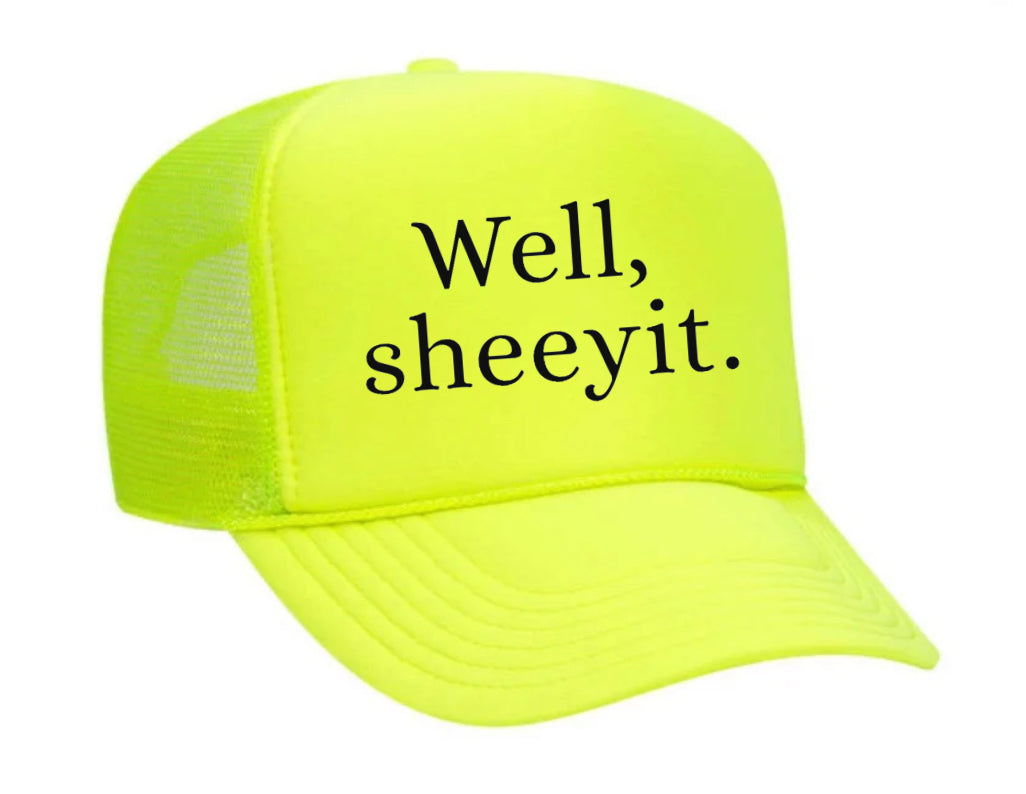 Well Sheeyit Trucker Hat