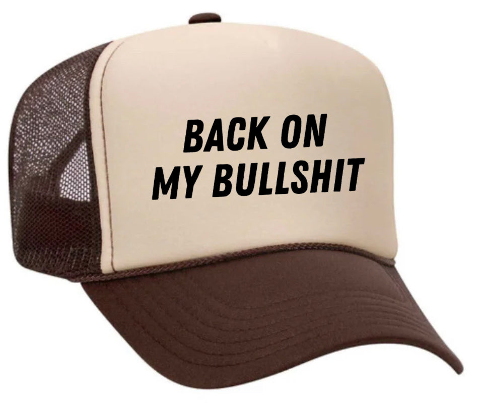 Back On My Bullshit Trucker Hat