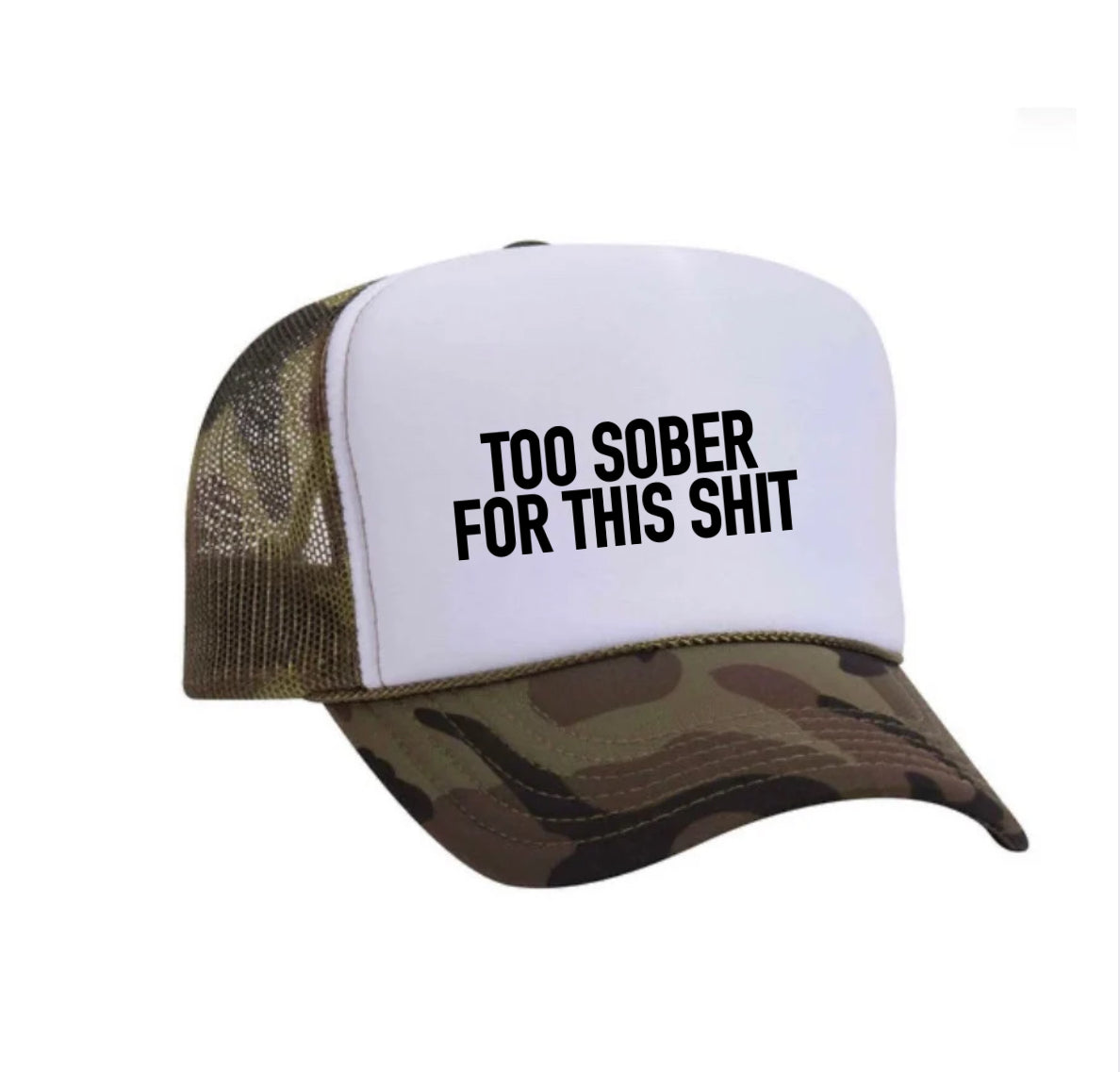 Too Sober For This Trucker Hat