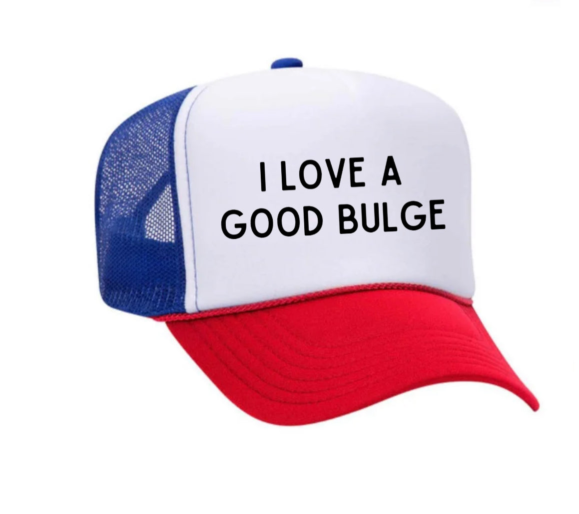 I Love A Good Bulge Trucker Hat