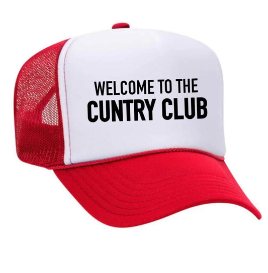 Welcome To The Cuntry Club Trucker Hat