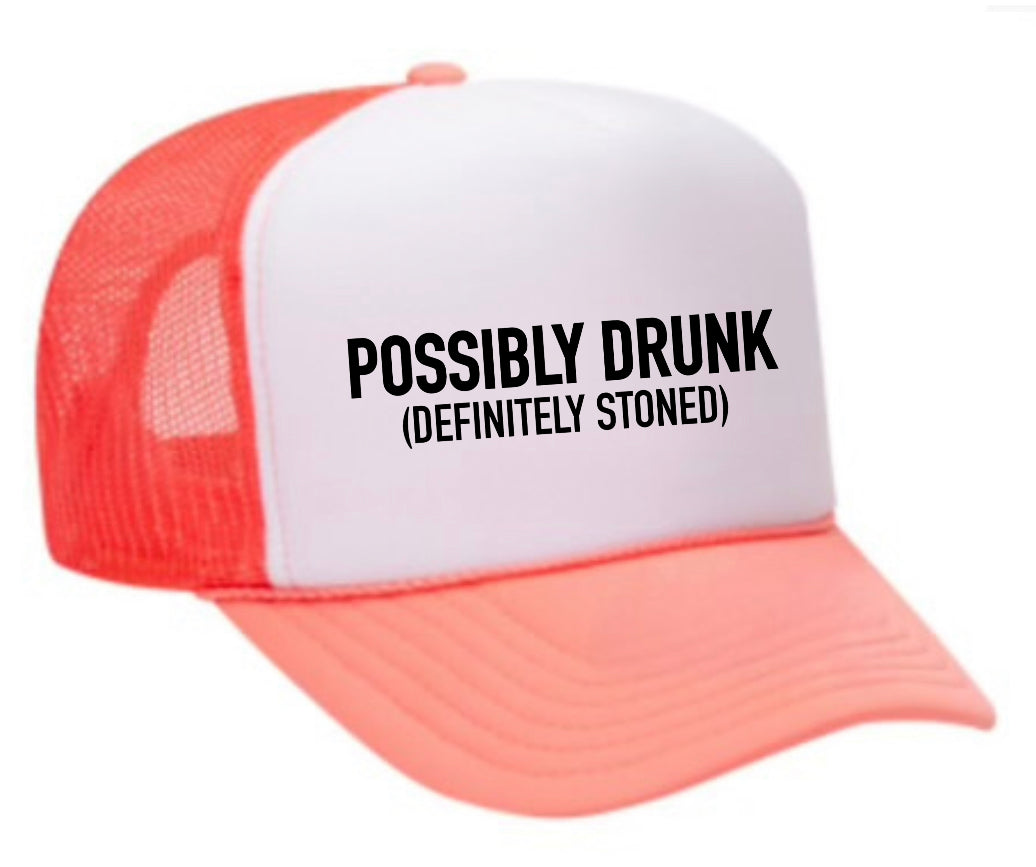 Possibly Drunk (Definitely Stoned) Trucker Hat