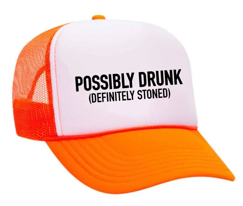 Possibly Drunk (Definitely Stoned) Trucker Hat